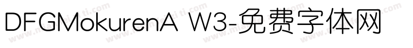 DFGMokurenA W3字体转换